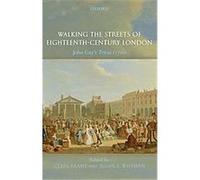 Walking the Streets of Eighteenth-Century London