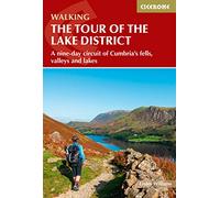 Walking the Tour of the Lake District: A nine-day circuit of Cumbria's fells, valleys and lakes
