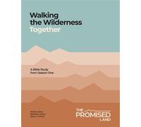 Walking the Wilderness Together A Bible Study from The Promised Land (Season 1) - Bethany Johns - Tyndale Momentum - ebook (ePub) - Livre