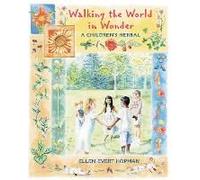 Walking the World in Wonder: A Children's Herbal