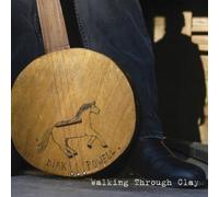 Walking Through Clay by Dirk Powell (2014-02-04)