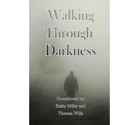 Walking Through Darkness