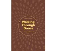 Walking Through Doors Part Two: In Honour Of Dolly & Tommy