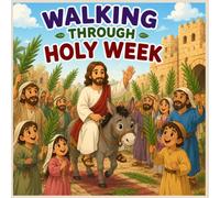 WALKING THROUGH HOLY W aster Coloring & Activity Book for Kids