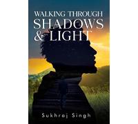 Walking Through Shadows and Light