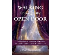 Walking Through The Open Door - Values, Habits, and Mission for the New Christian Life - Jonathan C Oastler - Oastler House Publishing - ebook (ePub) - Livre