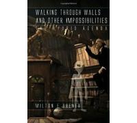 Walking Through Walls and Other Impossibilities : The Hybrid Agenda. Brener, E.=