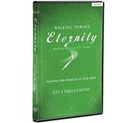 Walking Toward Eternity: Series 2 - Engaging the Struggles of Your Heart
