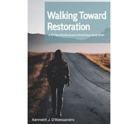 Walking Toward Restoration: A 30-Day Journal of Surrender, Stability and Hope