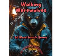 Walking werewolves Large Print: 50 spooky and exciting medium word search puzzles for kids and teens
