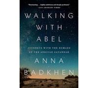 Walking with Abel: Journeys with the Nomads of the African Savannah