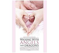 Walking With Angels And Dragons