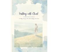 Walking with Christ: A 40-Day Journey for Men on the Teachings of Our Savior