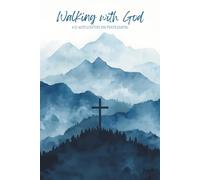 Walking with God: A 52-Week Scripture and Prayer Journal