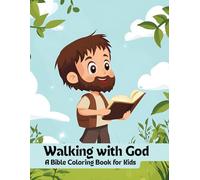 Walking with God: A Bible Coloring Book for Kids: Fun and Faithful Coloring Pages About Growing, Learning, and Following God's Path