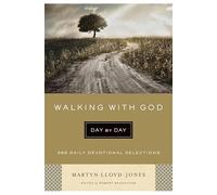 Walking With God Day by Day: 365 Daily Devotional Selections