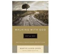 Walking With God Day by Day: 365 Daily Devotional Selections