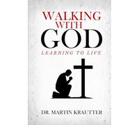 Walking with God: Learning to Live