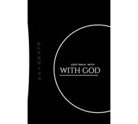 WALKING WITH GOD: Saved by His Blood, Changed by His Grace