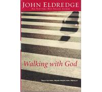 Walking With God: Talk to Him, Hear From Him, Really