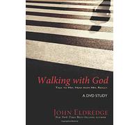Walking with God: Talk to Him. Hear from Him. Really.