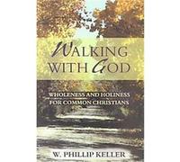 Walking With God W. Phillip Keller (Auteur)