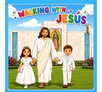 WALKING WITH JESÚS