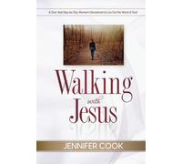Walking with Jesus: A One-Year Day-by-Day Women's Devotional to Live Out the Word of God