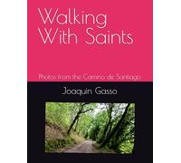 Walking With Saints: Photos from the Camino de Santiago