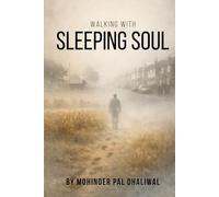 WALKING WITH SLEEPING SOULS