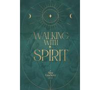 Walking with Spirit: A Sacred Path to Wholeness