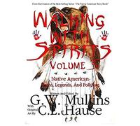 Walking With Spirits Volume 3 Native American Myths, Legends, And Folklore
