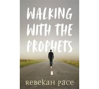 Walking with the Prophets - Rebekah Pace - Level 4 Press, Inc. - ebook (ePub) - Livre