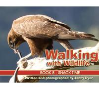 Walking with Wildlife - Book 8: Snack Time