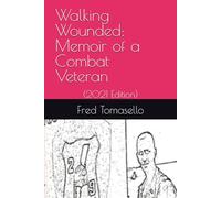 Walking Wounded: Memoir of a Combat Veteran