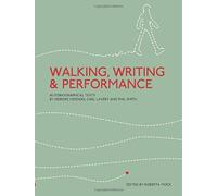 Walking, Writing And Performance