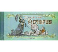 Walking Your Octopus: A Guidebook to the Domesticated Cephalopod.