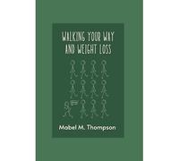 Walking Your Way And Weight Loss