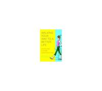 Walking Your Way To A Better Life