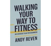 Walking Your Way to Fitness: An Exercise Plan for Beginners