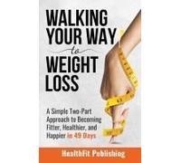 Walking Your Way To Weight Loss
