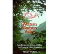 Walks and Rambles in the Western Hudson Valley by Peggy Turco Peggy Turco (Auteur)