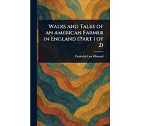 Walks and Talks of an American Farmer in England (Part 1 of 2)