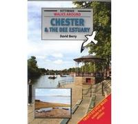 Walks Around Chester and the Dee Estuary Berry, David (Auteur)