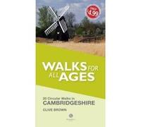 Walks for All Ages Cambridgeshire - [Livre en VO] Clive Brown (Auteur)