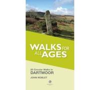 Walks for All Ages Dartmoor: 20 Short Walks for All Ages - [Version Originale] Inconnu (Auteur)