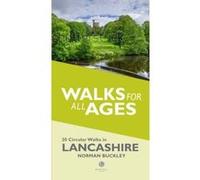 Walks for All Ages in Lancashire: 20 Circular Walks in Lancashire - [Version Originale] Inconnu (Auteur)