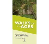 Walks for All Ages Lincolnshire: 20 Circular Walks - [Version Originale] Inconnu (Auteur)
