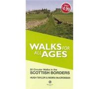 Walks for All Ages Scottish Borders by Moira McCrossan Inconnu (Auteur)