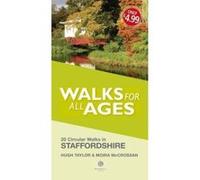 Walks for All Ages Staffordshire - [Livre en VO] Hugh Taylor, Moira Mccrossan (Auteur)